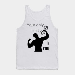 Exercise Motivation Only Limit is You Tank Top